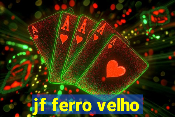 jf ferro velho